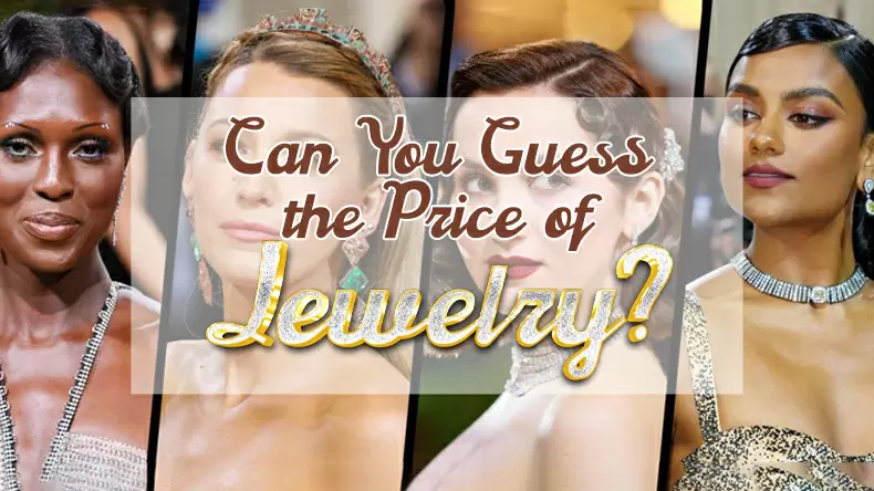 Jewelry Quiz: Can You Guess the Price of Jewelry?