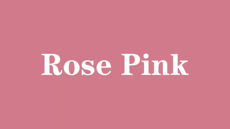 Rose Pink