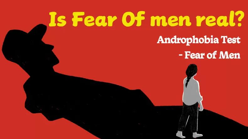 Androphobia Test - Fear of Men Quiz