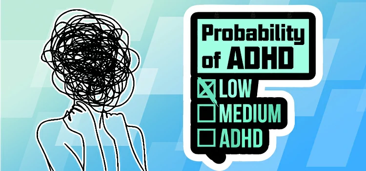 You don't have ADHD and are good with concentration.